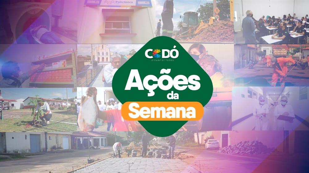 Confira as principais ações realizadas nesta semana pela Prefeitura de Codó