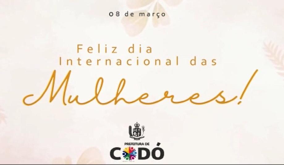 Assista a homenagem da Prefeitura de Codó em alusão ao dia Internacional da Mulher
